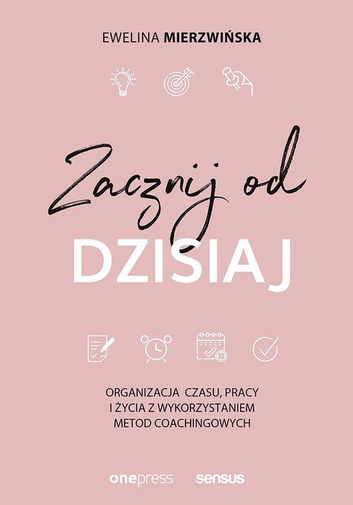 

Zacznij od dzisiaj Ewelina Mierzwińska