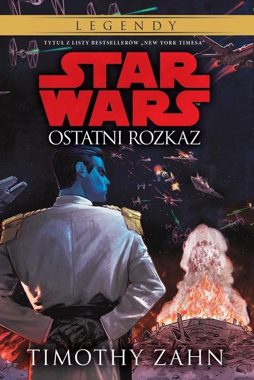 

Star Wars Ostatni rozkaz Tom 3 Timothy Zahn