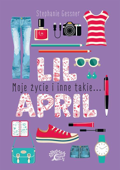 

Lil April Moje życie i inne takie... S. Gessner