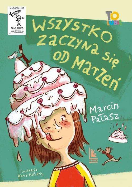 

Wszystko zaczyna się od marzeń Marcin Pałasz