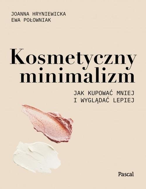 

Kosmetyczny minimalizm. Połowniak, Hryniewicka