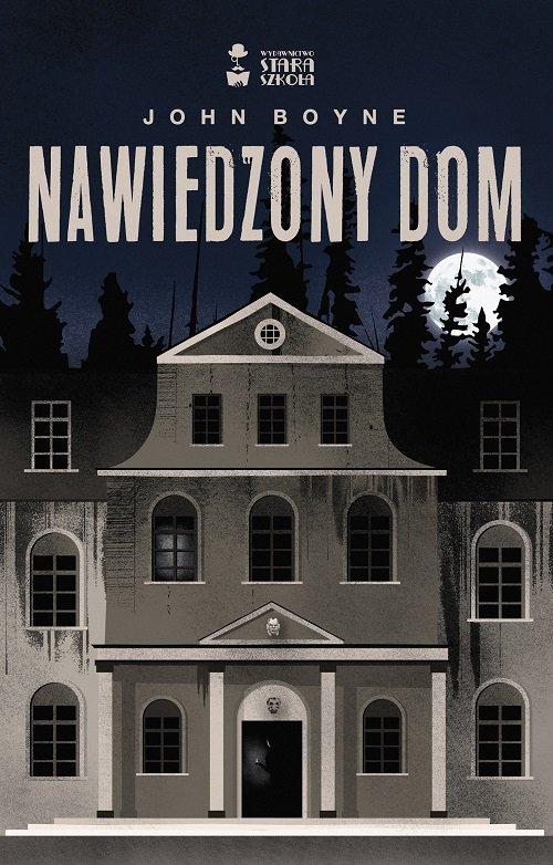 

Nawiedzony dom John Boyne