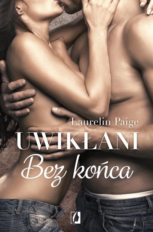 

Uwikłani Tom 6 Bez końca Laurelin Paige
