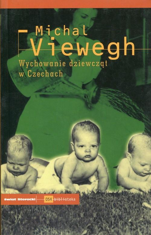 

Wychowanie dziewcząt w Czechach Michal Viewegh