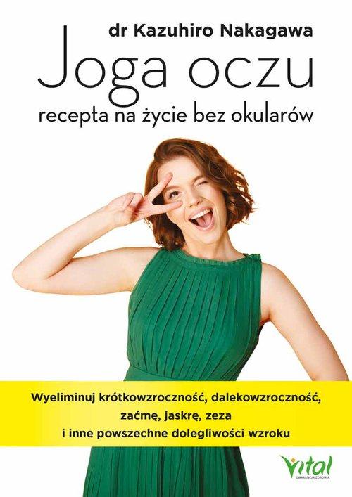 

Joga oczu recepta na życie bez okularów Nakagawa