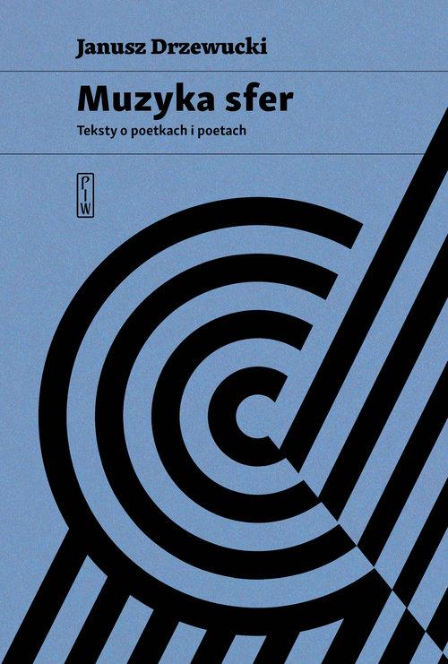 

Muzyka sfer Teksty o poetkach i poetach Drzewucki