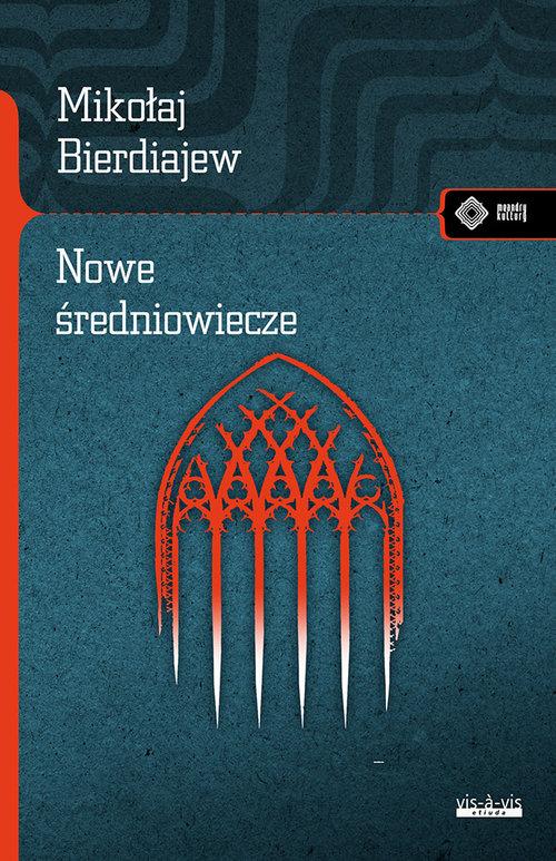 

Nowe Średniowiecze Mikołaj Bierdiajiew