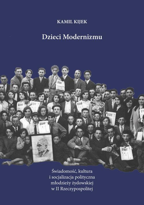 

Dzieci modernizmu Kamil Kijek