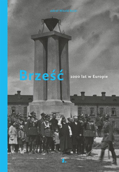 

Brześć 1000 lat w Europie Witold Rucki
