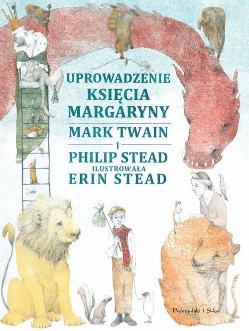 

Uprowadzenie Księcia Margaryny M. Twain, P. Stead