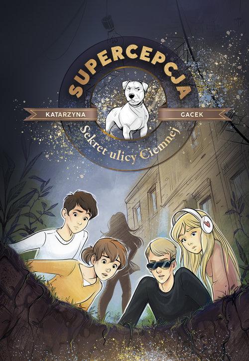 

Supercepcja Sekret ulicy Ciemnej Katarzyna Gacek