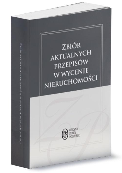 

Zbiór aktualnych przepisów w wycenie Kostecka