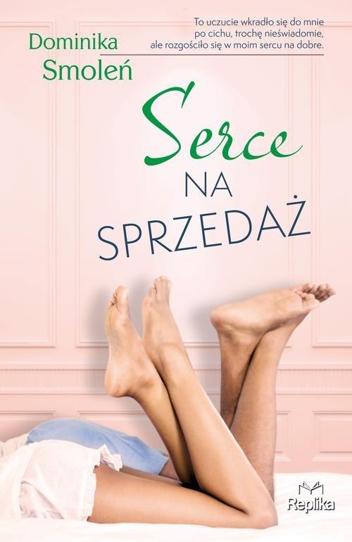 

Serce na sprzedaż Dominika Smoleń