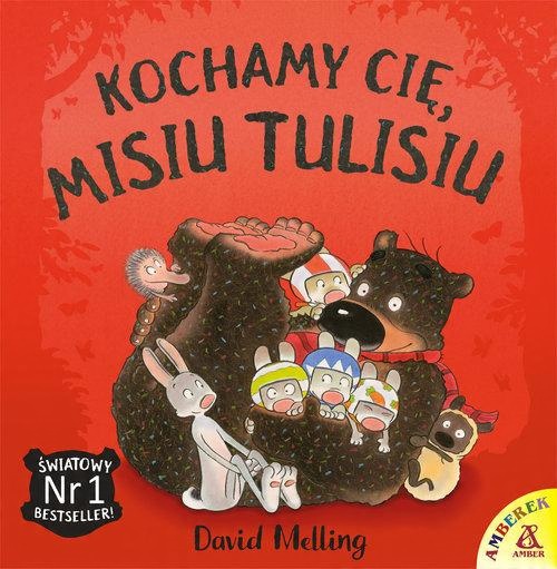 

Kochamy cię Misiu Tulisiu David Melling