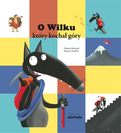 

O Wilku który kochał góry Orianne Lallemand