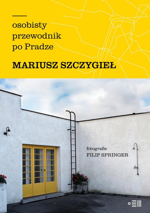 

Osobisty przewodnik po Pradze Mariusz Szczygieł