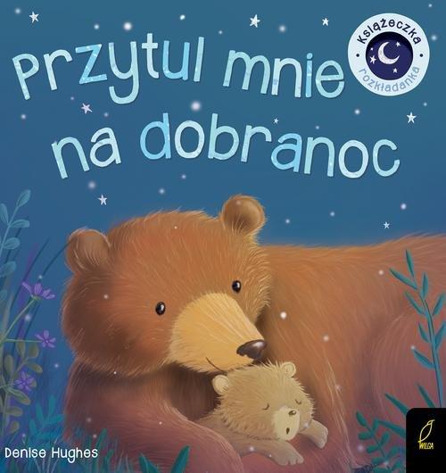 

Książka rozkładanka Przytul mnie na dobranoc