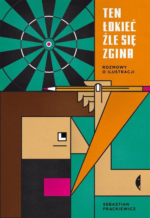 

Ten łokieć źle się zgina Sebastian Frąckiewicz
