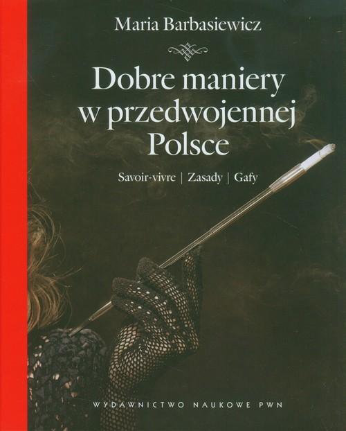 

Dobre maniery w przedwojennej Polsce Barbasiewicz