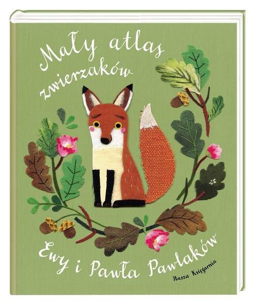 

Mały atlas zwierzaków Ewy i Pawła Pawlaków