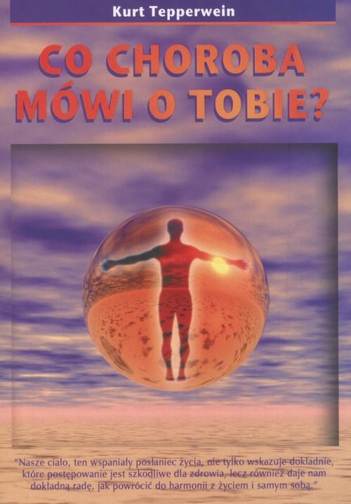 

Co choroba mówi o tobie Kurt Tepperwein
