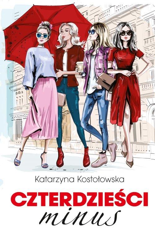 

Czterdzieści minus Katarzyna Kostołowska