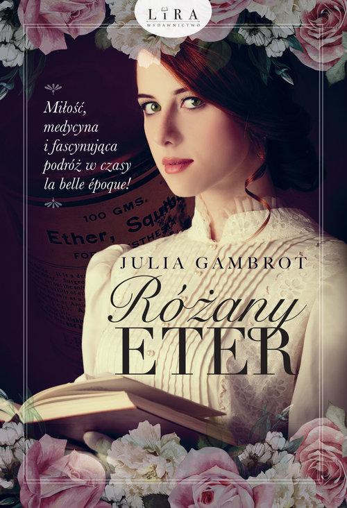 

Różany eter Julia Gambrot