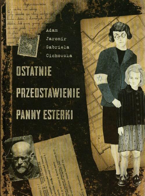 

Ostatnie przedstawienie Panny Esterki Adam Jaromir