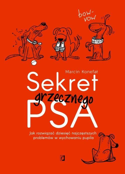 

Sekret grzecznego psa Marcin Konefał