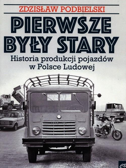 

Pierwsze były Stary Zdzisław Podbielski