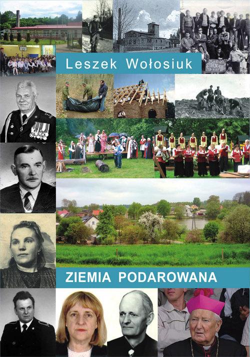 

Ziemia podarowana Leszek Wołosiuk