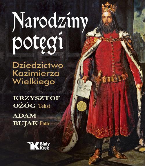 

Narodziny potęgi Adam Bujak, Krzysztof Ożóg