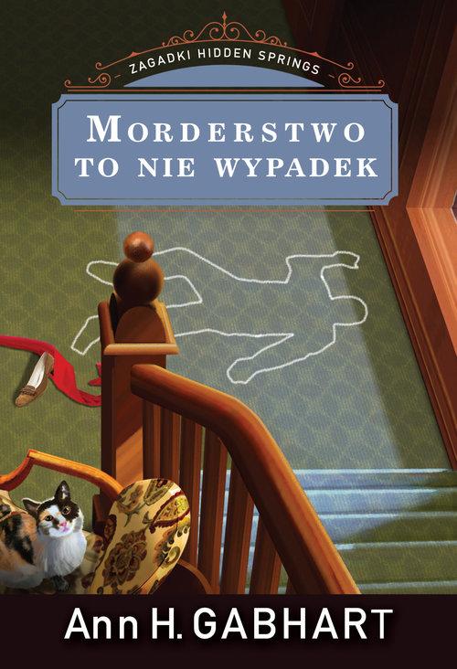 

Morderstwo to nie wypadek Ann H. Gaghart