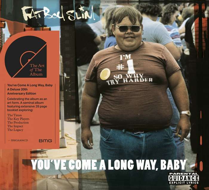 

Fatboy Slim You've Come A Long Way, Baby