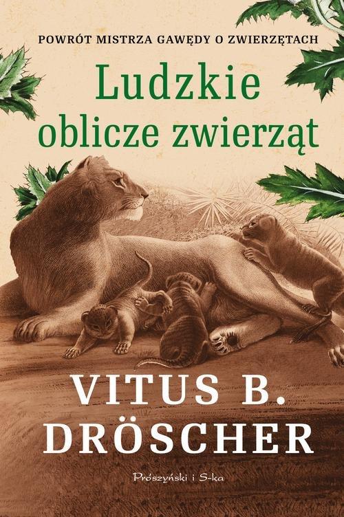 

Ludzkie oblicze zwierząt Vitus B. Droscher