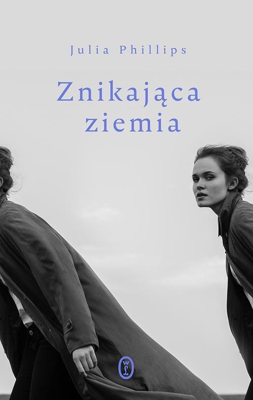 

Znikająca ziemia Julia Phillips