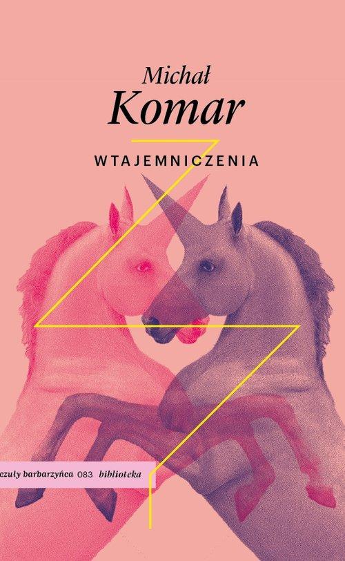 

Wtajemniczenia Michał Komar