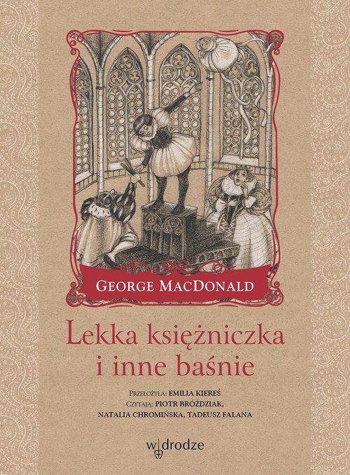 

Lekka księżniczka i inne baśnie George MacDonald