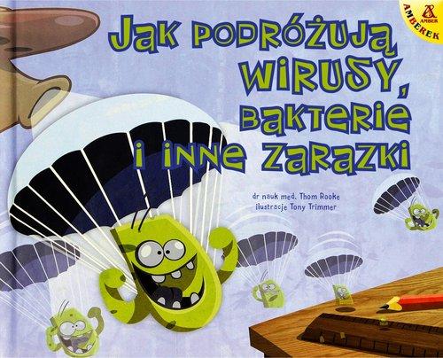 

Jak podróżują wirusy bakterie i inne zarazki Rooke