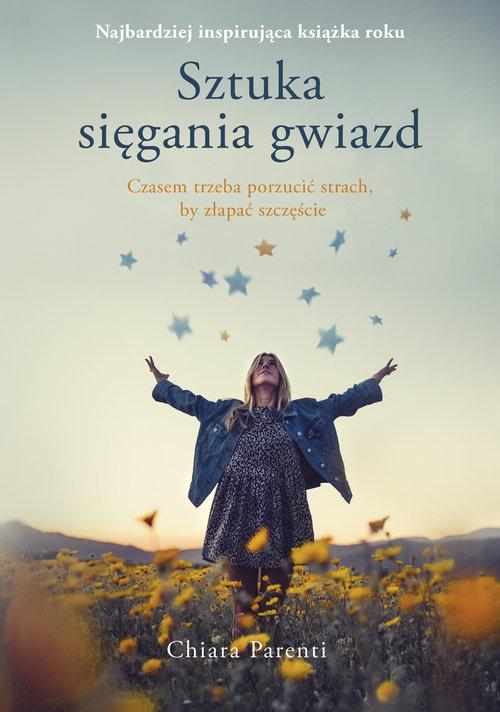 

Sztuka sięgania gwiazd Chiara Parenti