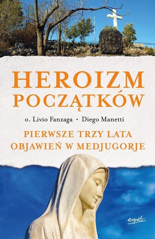 

Heroizm początków Diego Manetti, Livio Fanzaga