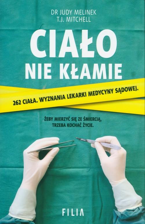 

Ciało nie kłamie Judy Melinek, T.j. Mitchell