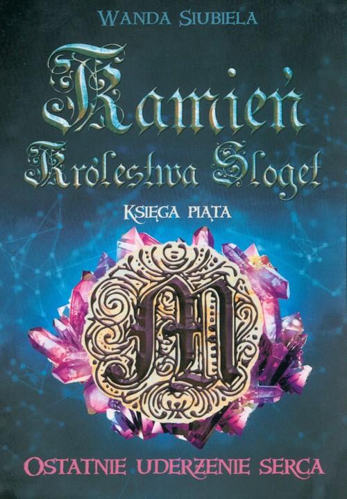 

Kamień Królestwa Sloget Księga piąta Siubiela