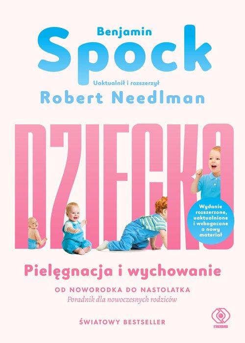 

Dziecko Pielęgnacja i wychowanie Spock Benjamin