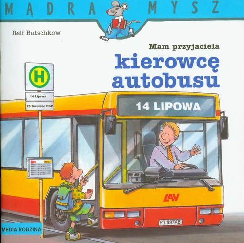 

Mam przyjaciela kierowcę autobusu