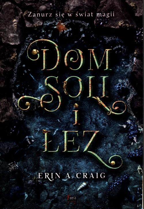 

Dom soli i łez Erin A. Craig