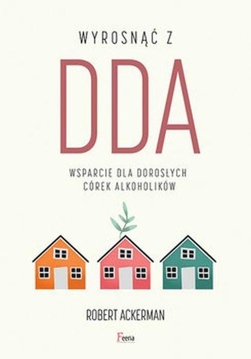 

Wyrosnąć Z Dda Wsparcie dla dorosłych córek..