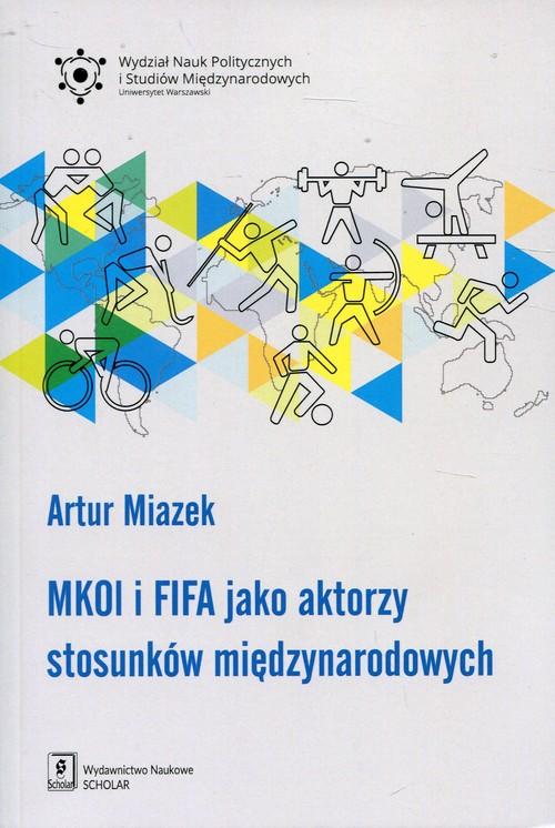 

Mkol i Fifa jako aktorzy stosunków Miazek