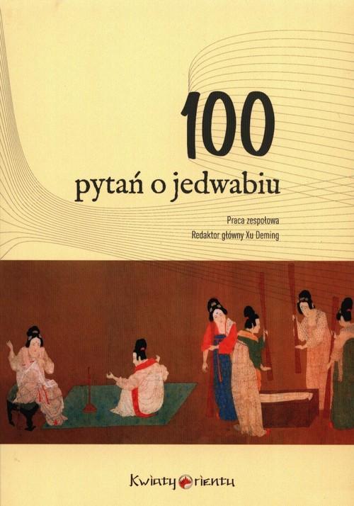 

100 pytań o jedwabiu