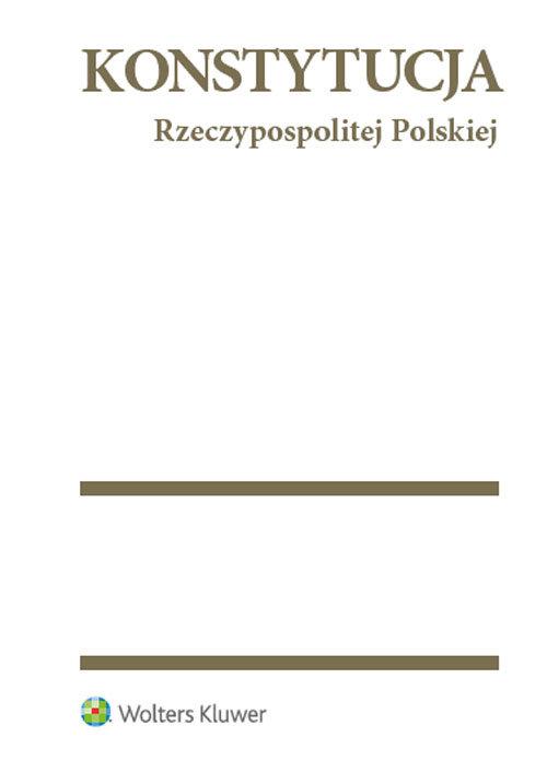 

Konstytucja Rzeczypospolitej Polskiej. Przepisy